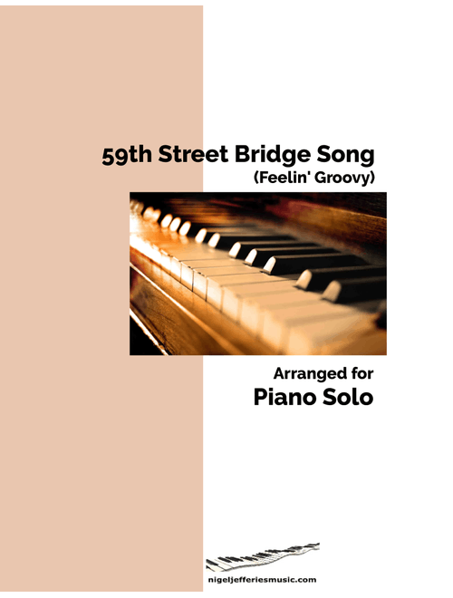 The 59th Street Bridge Song (feelin' Groovy) (Arr. Nigel Jefferies) - Simon & Garfunkel (Piano Solo)