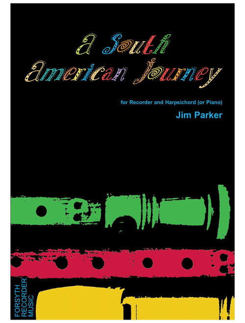 South American Journey - Jim Parker (Recorder Solo)