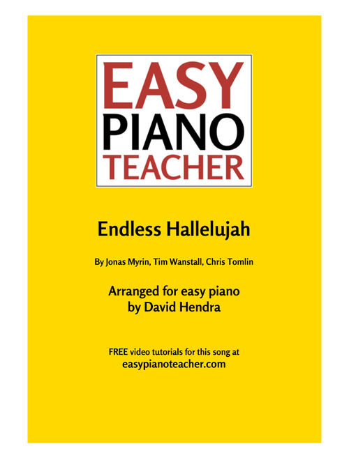 Endless Hallelujah (Arr. David Hendra, easypianoteacher.com) - Matt Redman (Easy Piano)