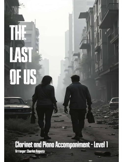 The Last Of Us (Arr. Charles Augusto) - Gustavo Santaolalla (Clarinet and Piano)