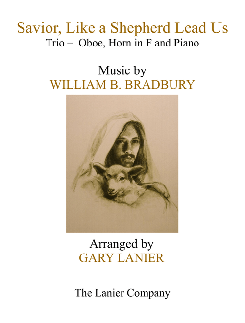 SAVIOR, LIKE A SHEPHERD LEAD US (Trio – Oboe, Horn in F & Piano with Parts) (Arr. Gary Lanier) - William B Bradbury (Instrumental Duet and Piano)