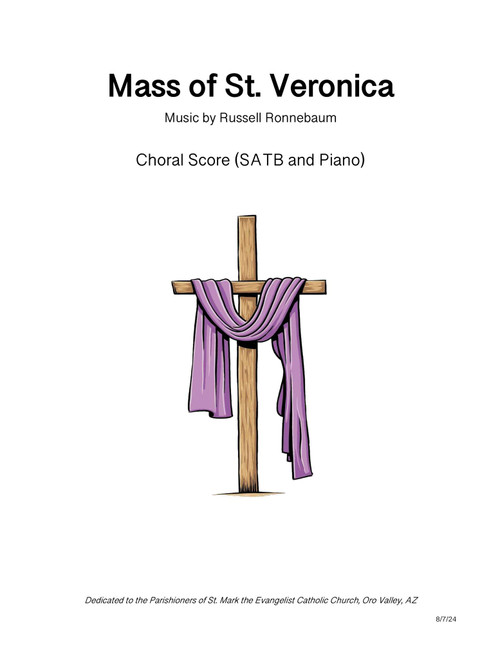 Mass of St. Veronica (SATB, Piano) - Russell Ronnebaum (Choral, SATB)