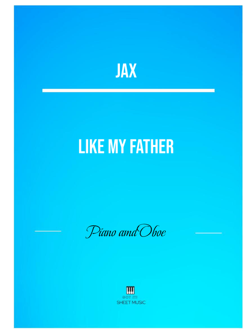 Like My Father (Arr. ANDRE LAITANO) - Jax (Instrumental Duet and Piano)