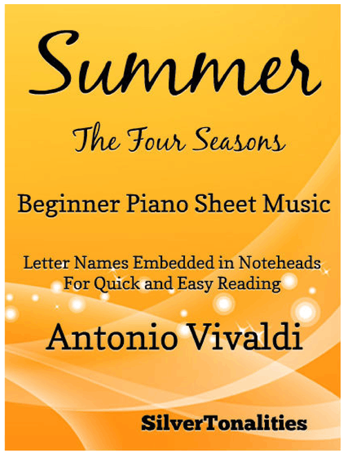 Summer Four Seasons First Movement Beginner Piano Sheet Music (Arr. SilverTonalities) - Antonio Vivaldi (Easy Piano)