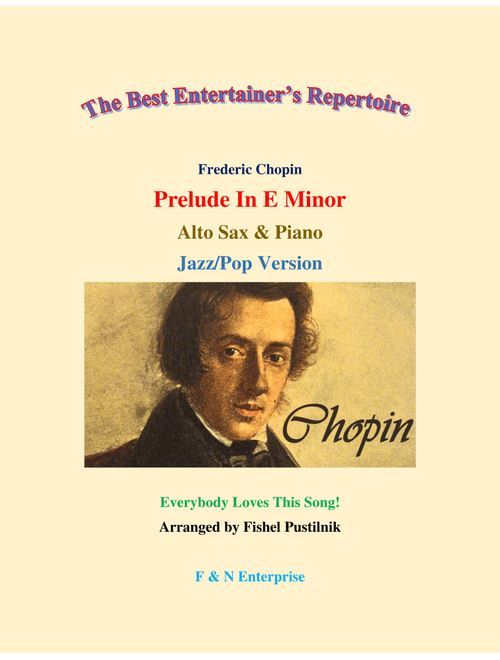 "Prelude In E Minor" by Frederic Chopin for Alto Sax and Piano-Jazz/Pop Version-Video (Arr. Fishel Pustilnik) (Instrumental Duet and Piano)