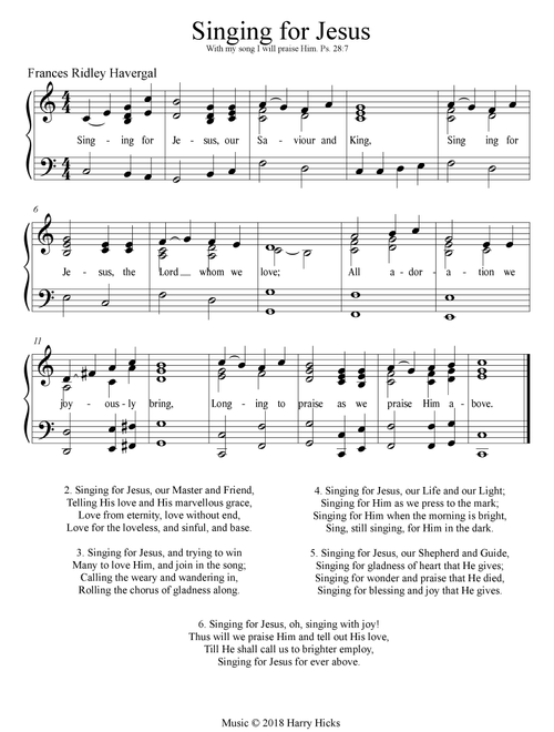Singing for Jesus. A new tune to a wonderful Frances Ridley Havergal hymn. - Harry Hicks (Choral, Unison)