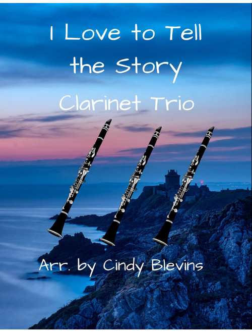 I Love to Tell the Story, for Clarinet Trio (Arr. Cindy Blevins) - William G Fischer (Woodwind Ensemble)