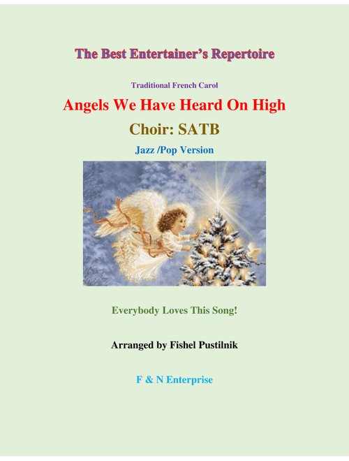 "Angels We Have Heard On High" for Choir: SATB-Video (Arr. Fishel Pustilnik) - Traditional French Carol (Choral, SATB)
