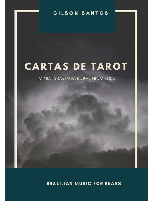 Cartas de Tarot - Tarot Cards for Euphonium Solo - GILSON SANTOS (Euphonium Solo)