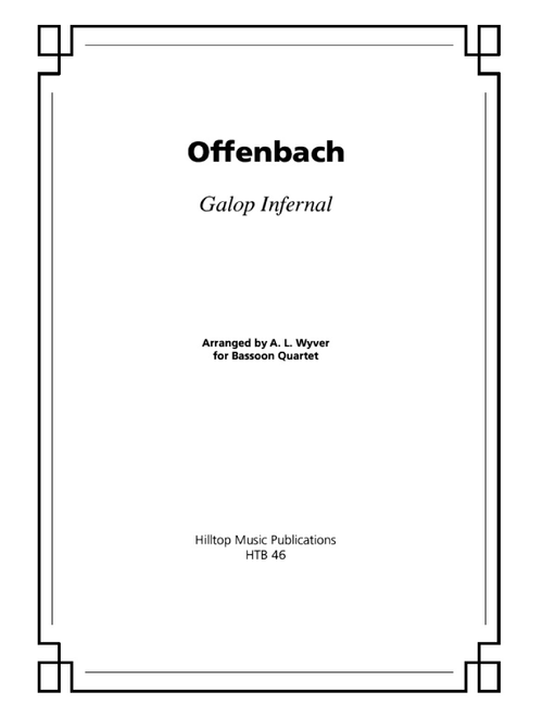 Galop Infernal arr. bassoon quartet (Arr. A. L. Wyver) - Ofenbach (Woodwind Ensemble)