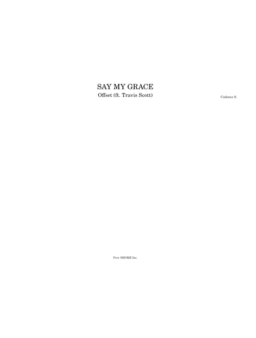 SAY MY GRACE – Offset (rapper) SAY MY GRACE – Offset ft. Travis Scott