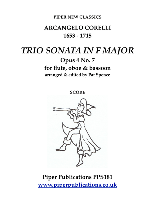 CORELLI TRIO SONATA IN F MAJOR Opus 4 No. 7 FOR FLUTE, OBOE & BASSOON (Arr. Pat Spence) - Arcangelo Corelli (1643 - 1715) (Woodwind Ensemble)