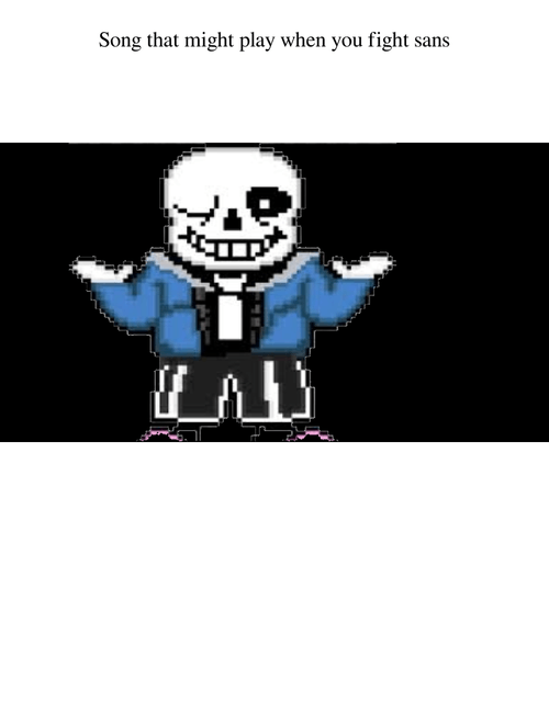 Song that might play when you fight sans