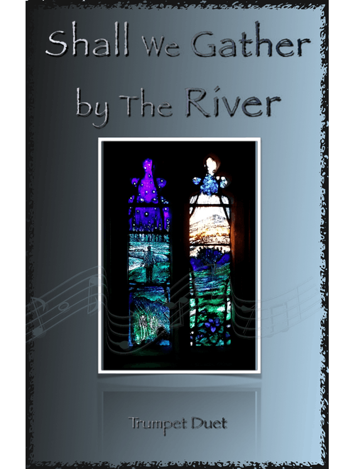 Shall We Gather at The River, Gospel Hymn for Trumpet Duet (Arr. David McKeown) - Robert Lowry (Trumpet Duet)