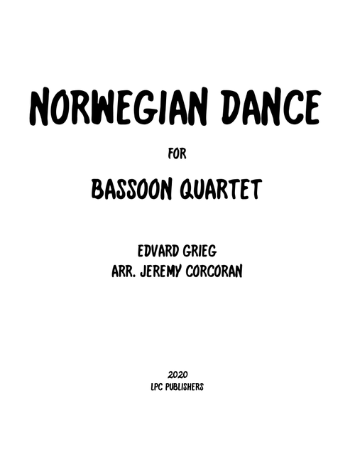Norwegian Dance for Bassoon Quartet (Arr. Jeremy Corcoran) - Edvard Grieg (Woodwind Ensemble)