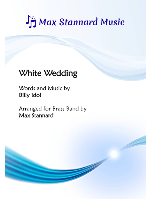 White Wedding (Arr. Max Stannard) - Billy Idol (Brass Band)