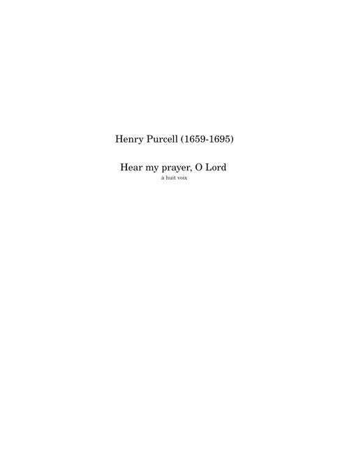 Hear my prayer, O Lord - Henry Purcell