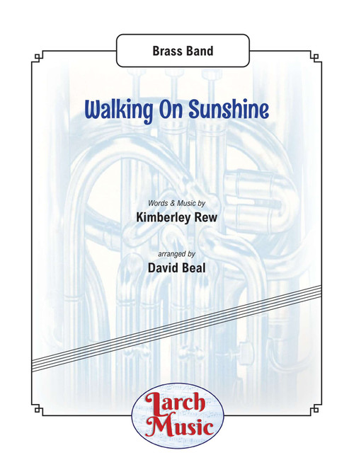 Walking On Sunshine (Arr. David Beal) - Katrina And The Waves (Brass Band)