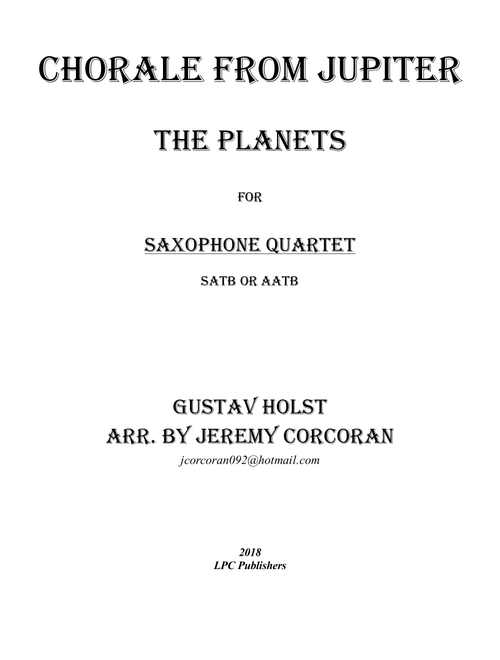 Chorale from Jupiter for Saxophone Quartet (SATB or AATB) (Arr. Jeremy Corcoran) - Gustav Holst (Woodwind Ensemble)