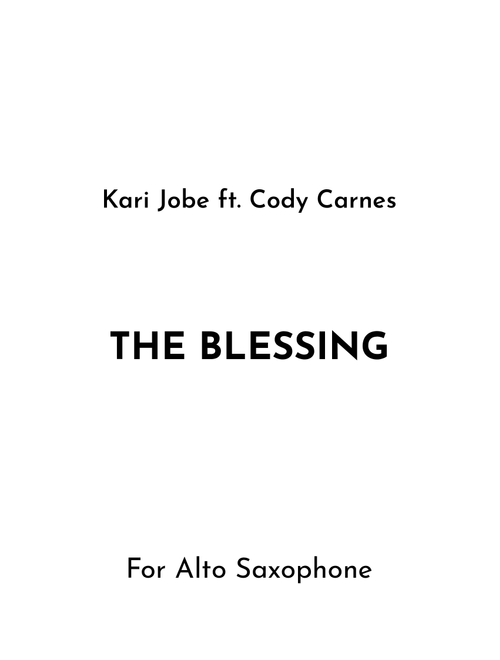 The Blessing (Arr. Jireh J.) - Kari Jobe & Cody Carnes (Alto Sax Solo)