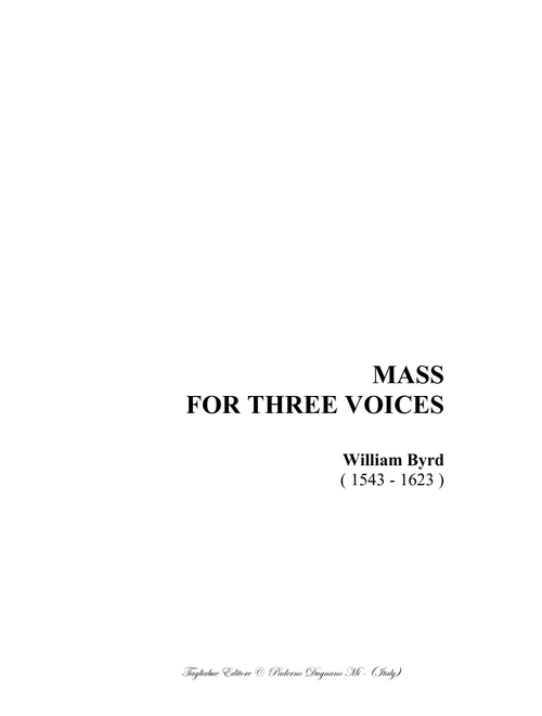 MASS  FOR THREE VOICES (Missa tribus vocibus) (ATB) - William Byrd - William Byrd ( 1543 - 1623 ) (Choral, 3-Part)