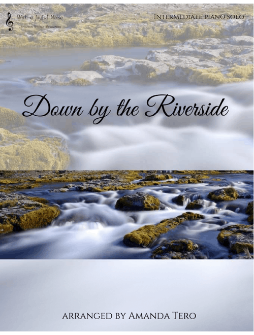 Down by the Riverside (Spiritual) (Arr. Amanda Tero) - Traditional (Piano Solo)