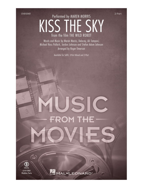 Kiss The Sky (from The Wild Robot) (arr. Roger Emerson) - Maren Morris (Choral, 2-Part)