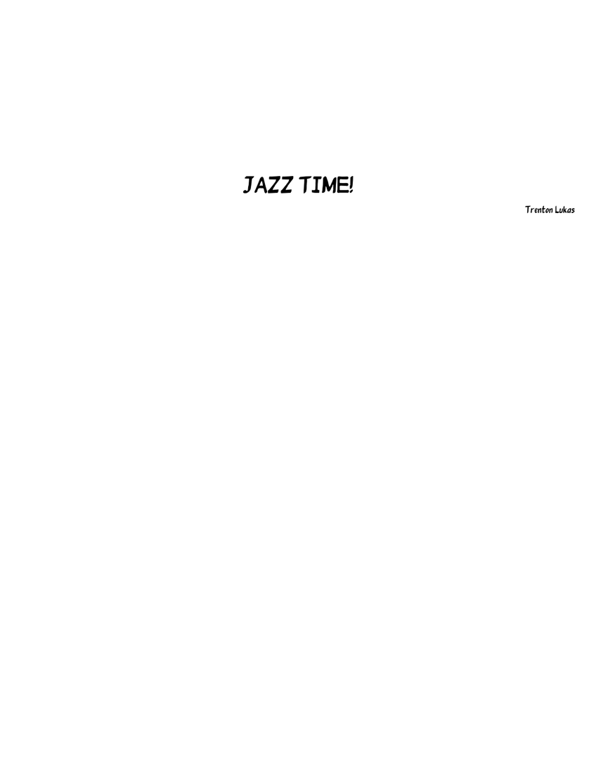Time. Check Jazz Chart.pdf Jazz Time! Sheet music for Piano, Trombone, Saxophone alto, Saxophone ...