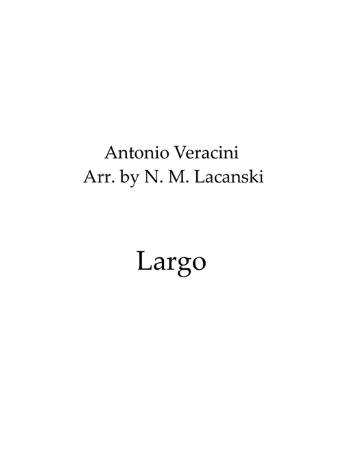 Largo (Arr. Nick M Lacanski) - Veracini, Antonio (Violin and Piano)