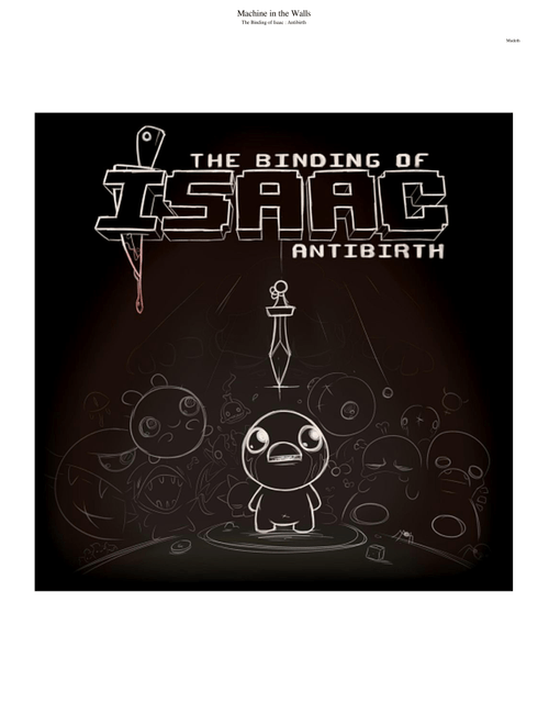 Machine in the Walls – The Binding of Isaac : Antibirth