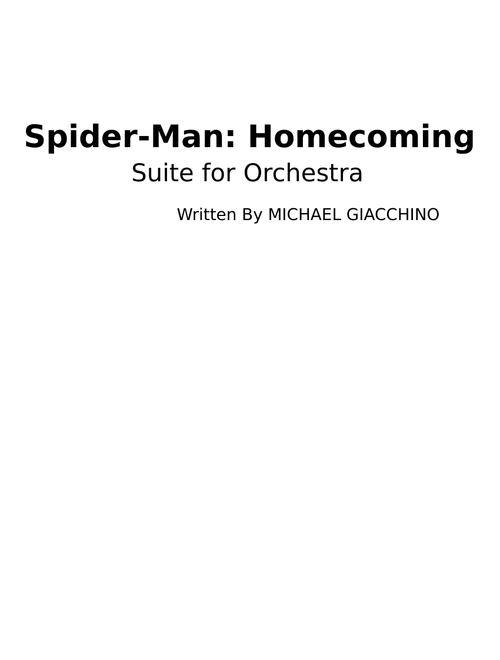 Spider-Man: Homecoming Suite  – Michael Giacchino Spider-Man: Homecoming Suite – Michael Giacchino
