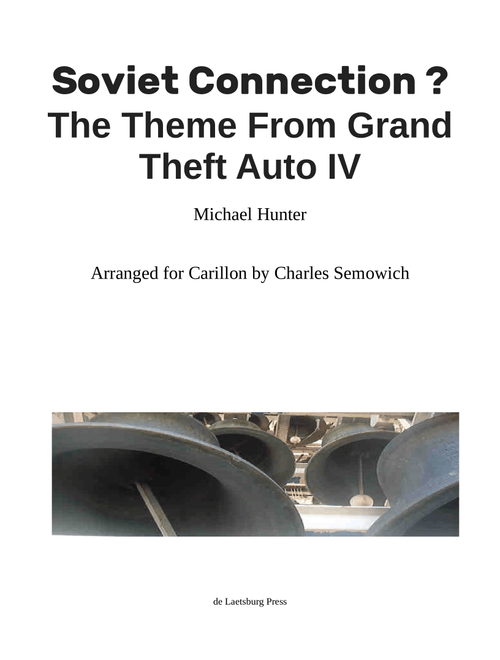 Soviet Connection? Grand Theft Auto IV arranged for Carillon (Arr. Charles Semowich) - Michael Hunter (Instrumental Solo)