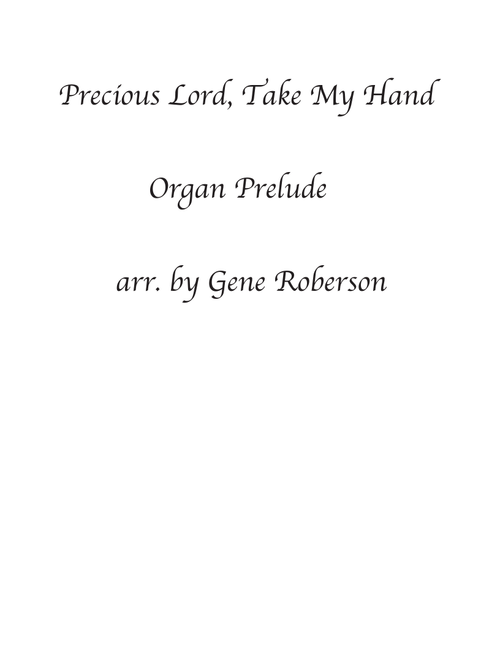 Precious Lord Organ Prelude (Arr. Gene Roberson) - Dorsey (Organ)