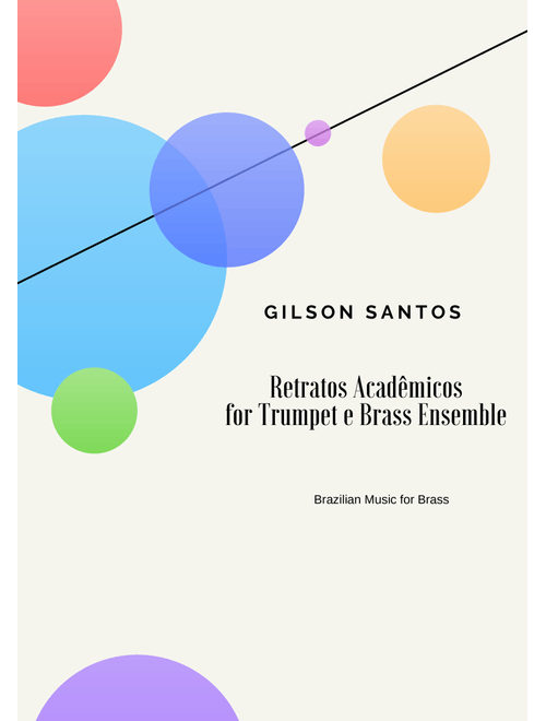 RETRATOS ACADÊMICOS - for Trumpet solo and Brass Ensemble - GILSON SANTOS (Percussion Ensemble)