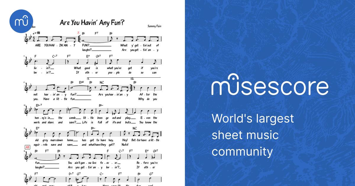 Are You Havin' Any Fun? (Lead sheet with lyrics ) Sheet