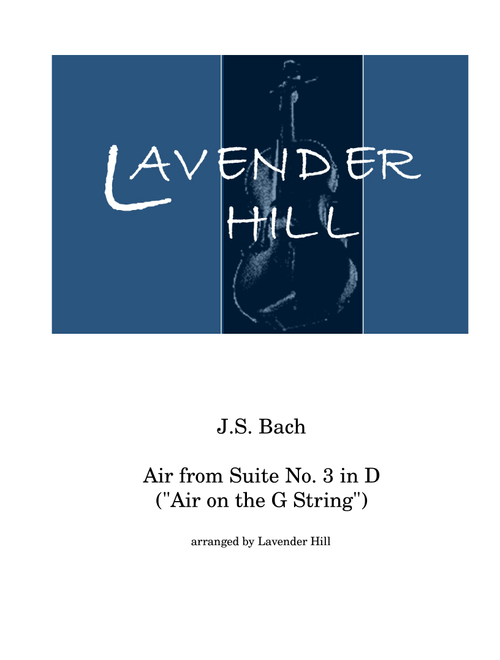 Air from Suite No. 3 in D (“Air on the G String”) (Arr. Lavender Hill) - J.S. Bach (Violin Solo)