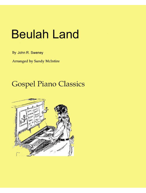 Beulah Land (Arr. Sandy McIntire) - Gospel Piano Classics (Piano Solo)