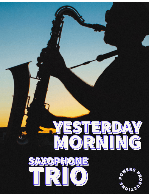 Yesterday Morning: Sax Trio