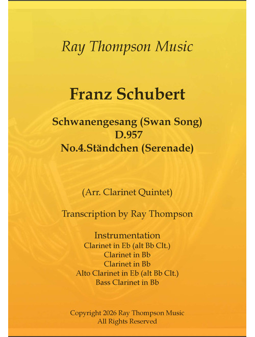 Schubert: Schwanengesang (Swan Song) D.957 No.4.Ständchen (Serenade) - clarinet quintet (Arr. Ray Thmpson) - Franz Schubert (Woodwind Ensemble)