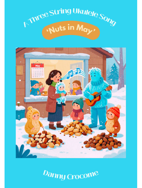 Nuts in May (A Three String Ukulele Song) (Arr. Danny Crocome) - Traditional (Ukulele)