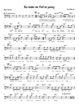 You Make Me Feel So Young – Josef Myrow, Mack Gordon You Make Me Feel ...