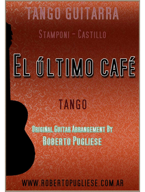 El ultimo cafè - Tango (Stamponi - Castillo) (Arr. Roberto Pugliese) (Guitar Tab)