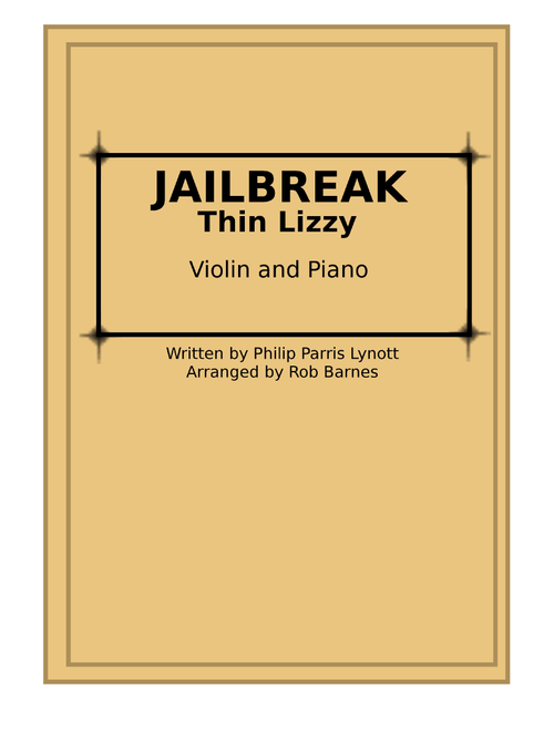 Jailbreak (Arr. Rob Barnes) - Thin Lizzy (Violin and Piano)