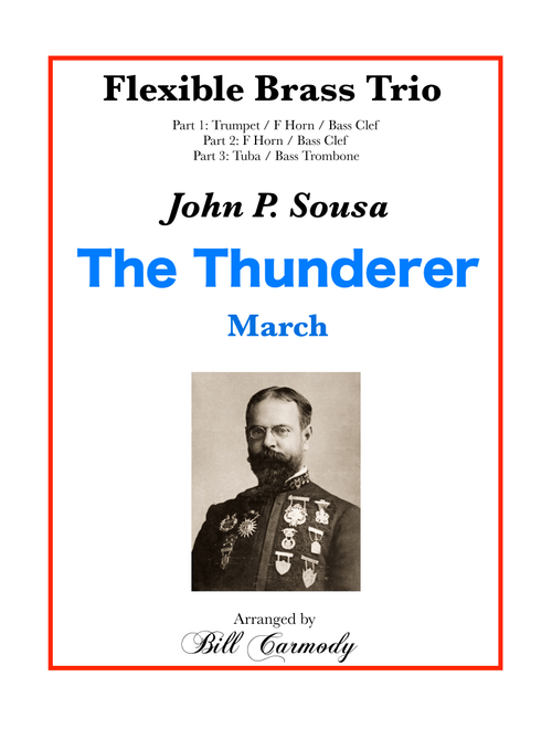 Thunderer March, The (Arr. Bill Carmody) - John P. Sousa (Brass Ensemble)