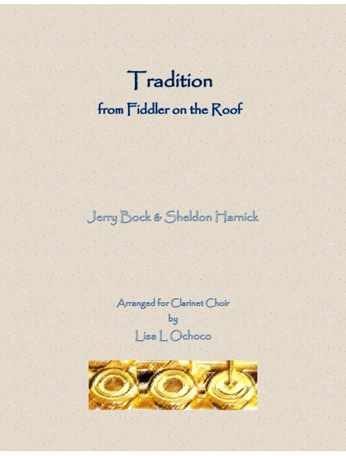 Tradition (Arr. Lisa L Ochoco) - Jerry Bock, Sheldon Harnick, Jerrold Lewis Bock (Woodwind Ensemble)
