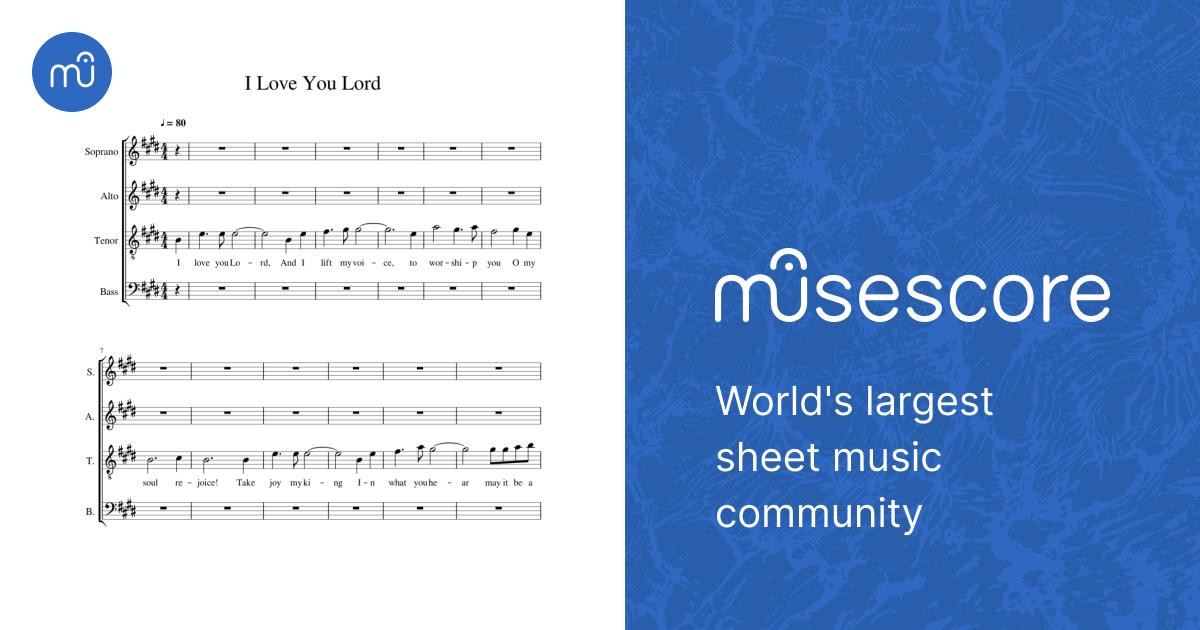 I Love You, Lord – Laurie Klein Sheet Music for Soprano, Alto, Tenor ...
