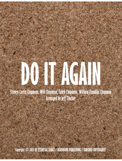 Do It Again (Arr. Jeff Tincher) - Steven Curtis Chapman (Piano-Vocal-Guitar (Piano Accompaniment))