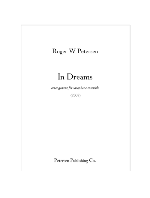 In Dreams for Saxophone Ensemble (Arr. Roger W. Petersen) (Woodwind Ensemble)