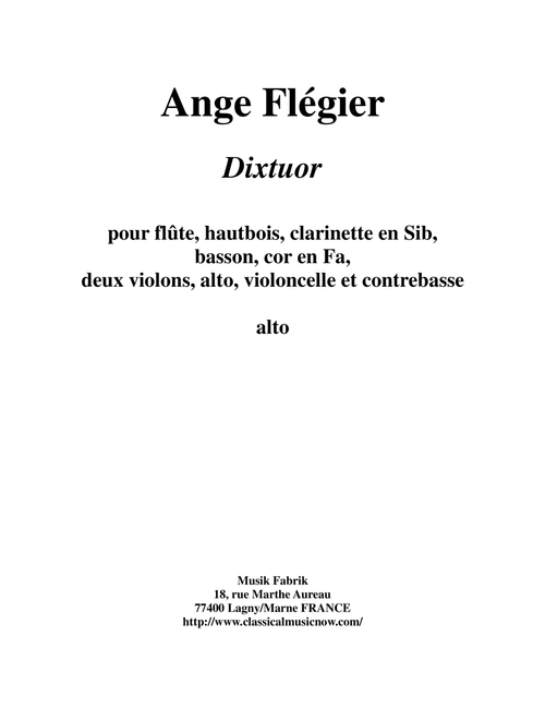Ange Flégier: Dixtuor for flute, oboe, clarinet, bassoon, horn, two violins, viola, violoncello and (Chamber Orchestra)