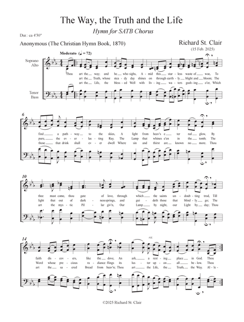 The Way, the Truth and the Life - for SATB Chorus (Arr. Richard St. Clair) - Anonymous text from The Christian Hymn Book of 1870 (Choral, SATB)